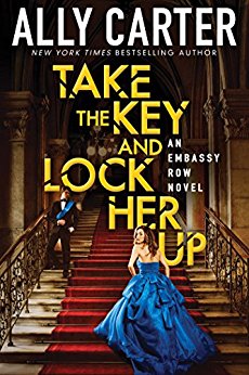 2017-02-27-weekly-book-giveaway-take-the-key-and-lock-her-up-by-ally-carter