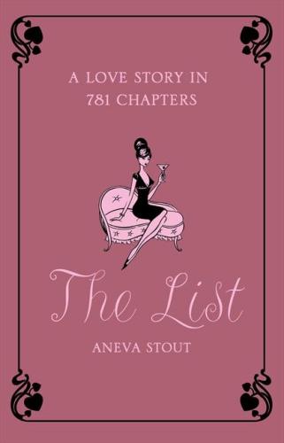 2006-07-10-the-list-a-love-story-in-781-chapters-by-aneva-stout