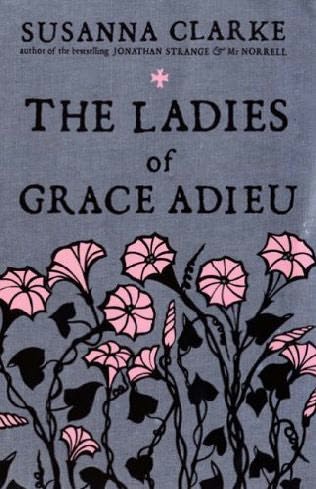 2006-10-16-the-ladies-of-grace-adieu-by-susanna-clarke