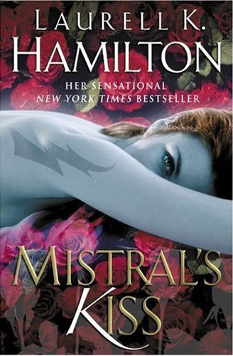 2006-12-12-mistrals-kiss-by-laurell-k-hamilton