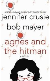 2007-08-28-agnes-and-the-hitman-by-jennifer-crusie-and-bob-mayer