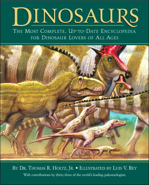 2007-11-01-dinosaurs-the-most-complete-uptodate-encyclopedia-for-dinosaur-lovers-of-all-ages-by-thomas-holtz-jr