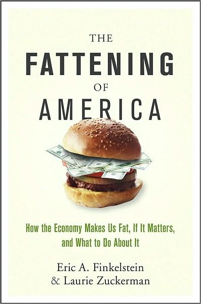 2008-01-11-the-fattening-of-america-by-eric-a-finkelstein-and-laurie-zuckerman