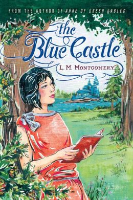 2014-05-07-the-blue-castle-by-lucy-maud-montgomery
