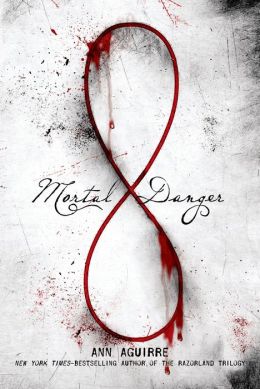 2014-07-09-mortal-danger-by-ann-aguirre