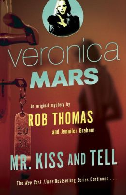 2015-02-04-veronica-mars-mr-kiss-and-tell-by-rob-thomas-and-jennifer-graham
