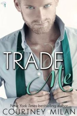 2015-04-06-weekly-book-giveaway-trade-me-by-courtney-milan