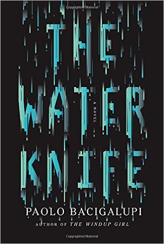 2015-08-24-weekly-book-giveaway-the-water-knife-by-paolo-bacigalupi