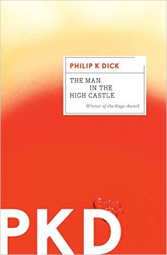 2015-12-07-the-man-in-the-high-castle-by-philip-k-dick