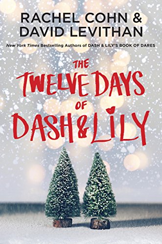 2016-12-15-holiday-book-giveaway-the-twelve-days-of-dash-and-lily-by-david-levithan-and-rachel-cohn