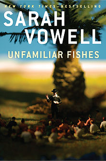 2017-02-06-weekly-book-giveaway-unfamiliar-fishes-by-sarah-vowell