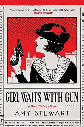 2018-08-20-girl-waits-with-gun-by-amy-stewart