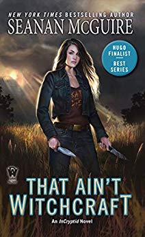 2019-07-22-weekly-book-giveaway-that-aint-witchcraft-by-seanan-mcguire