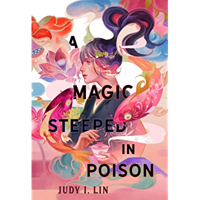 2022-12-12-a-magic-steeped-in-poison-by-judy-i-lin