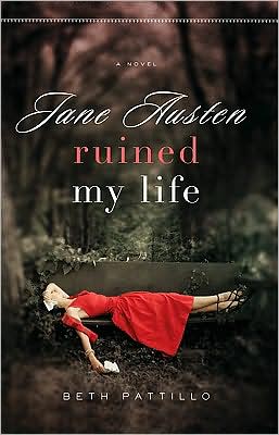 3-6-2009-jane-austen-ruined-my-life-by-beth-pattillo