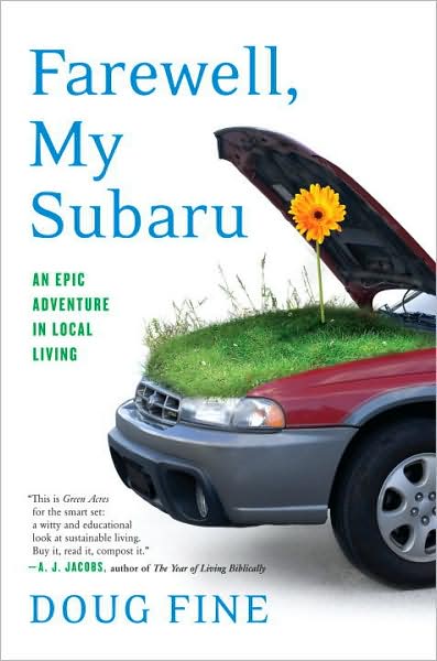 4-22-2008-farewell-my-subaru-an-epic-adventure-in-local-living-by-doug-fine