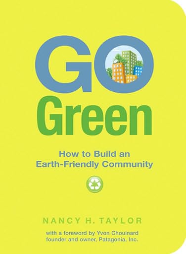4-24-2008-go-green-how-to-build-an-earthfriendly-community-by-nancy-h-taylor
