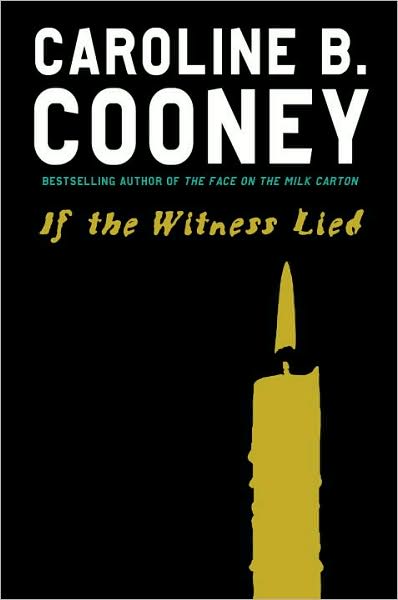 5-27-2009-if-the-witness-lied-by-caroline-b-cooney